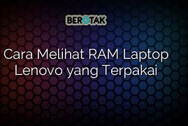 Cara Melihat Ram Laptop Yang Sudah Terpakai