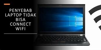 Kenapa Laptop Tidak Bisa Connect Wifi Troubleshoot